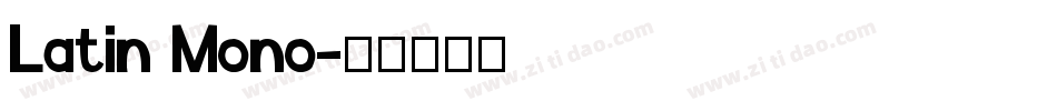 Latin Mono字体转换